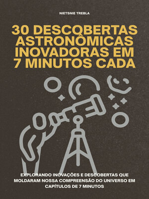 cover image of 30 Descobertas Astronômicas Inovadoras em 7 Minutos Cada